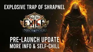 PoE 3.24 | Explosive Trap Trickster Pre-Launch Updates & Self-Chill