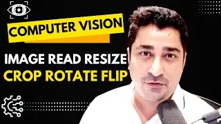 Image Read Resize Crop Rotate Flip | Computer Vision Masters | Euron