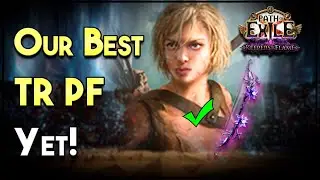 The Best Version of TR PF We’ve Ever Played - PoE 1 3.27 - Keepers of the Flame