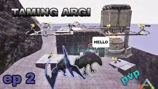 Taming argi and making base ep 2 || #arkmobilepvp #arkmobile
