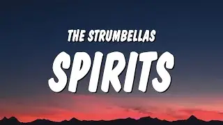 The Strumbellas - Spirits (Lyrics) 