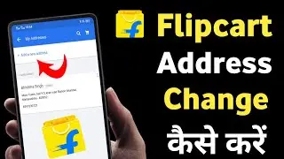 Flipcart Par Address Change Kaise Kare | How To Change Address In Flipkart | Flipkart Address update