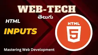 8. Inputs in HTML || HTML Tutorials for Beginners in Telugu