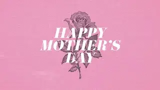 Mother’s Day / Mark Ashton, Allison Dykhouse & Dawn Gentry / Full Service