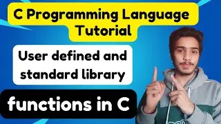 Functions in C language | User defined functions in C | standard library functions in C | C tutorial