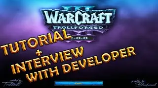 Warcraft 3 REFORGED Green Circle TD Trollforged 2.0.0 | TUTORIAL AND INTERVIEW WITH DEVELOPER
