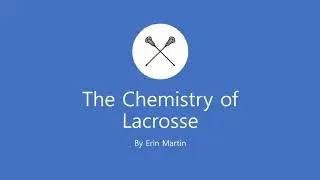 chemistry of lacrosse erin