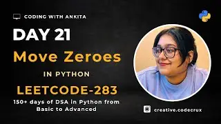 #day21 | Move Zeroes | Easy | DSA in Python | Scratch to Advanced | Python | Leetcode-283 | Arrays