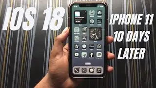 iOS 18 on iPhone 11 Review After using 10 Days | Battery | Performance