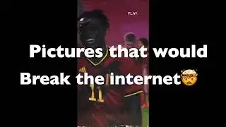 Football Pictures that would break the internet PT1 🤯