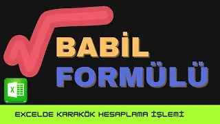 EXCELDE BABİL FORMÜLÜ | Excelde Karekök Hesaplama Formülü | Karekök Nasıl Hesaplanır ?