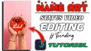 🔥Instagram Trending Name Art video Editing | Name Art WhatsApp status Editing Reels Name Art video