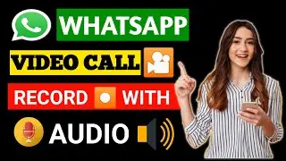 How to Record Whatsapp Video Call !! whatsapp video call recorder