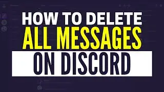 How To Delete All Messages On Discord (2025)