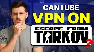 Can I use a VPN on Escape from Tarkov? The Ultimate Ping Fix