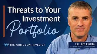 The Biggest Threats to Your Investment Portfolio