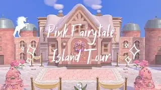 PINK FAIRYTALE THEMED 5 STAR ISLAND TOUR // Animal Crossing New Horizons