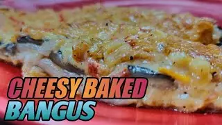 HOW TO COOK CHEESY BAKED BANGUS