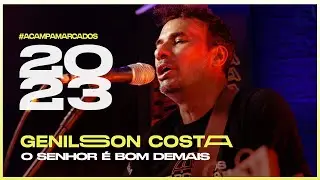 O SENHOR É BOM DEMAIS - GENILSON COSTA