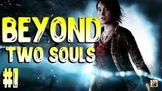 Прохождение Beyond: Two Souls (За гранью: Две души) #1 ► Призыв Айдена