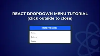 Build a React Dropdown Menu with Click Outside to Close | React + Tailwind CSS Tutorial