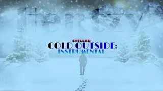 Stellar - Cold Outside (INSTRUMENTAL)