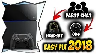 PS4 - How to get PARTY CHAT audio in LIVESTREAM/OBS & Headset || EASY FIX 2018