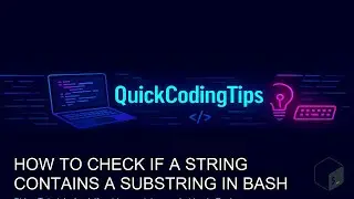 String Tutorial: check if a string contains a substring in Bash