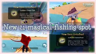 New 21 magical fishing spot location | utopia origin |