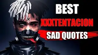 the best xxxtentacion sad quotes • xxx tentacion sad quotes • sad quotes