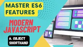 Master ES6 Features #6 - Object Shorthand Syntax