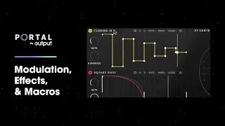 PORTAL by Output - Modulation, Effects, and Macros