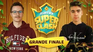 GRANDE FINALE du ASHTAX SUPER CLASH !!! (Clash Royale)