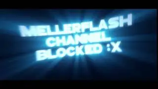 Mellerflash channel blocked! [Sub him new channel] (REUPLOAD IT)
