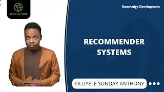 KD Session: Recommender Systems by Oluyele Sunday Anthony