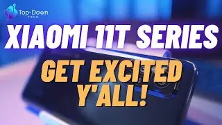 XIAOMI 11T: WHY YOU SHOULD BE EXCITED! (PART II)