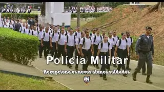 Academia de Polícia Militar recepciona os novos alunos soldados