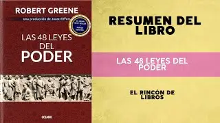 Resumen de LAS 48 LEYES DEL PODER Corto ( Robert Greene)