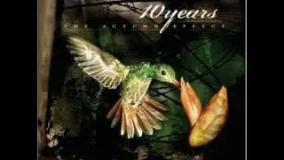 10 Years - The Autumn Effect (Single/HQ/Full Length)