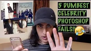 5 DUMBEST CELEBRITY PHOTOSHOP FAILS!!