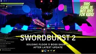 SwordBurst 2 How to solo Floor 11 boss Saurus after latest update