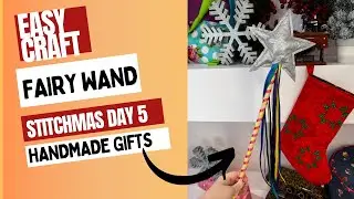 Super EASY quick craft, FAIRY WAND! Stitchmas day 5