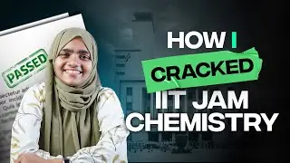 Strategies I used to crack IIT JAM Chemistry | IIT JAM 2025