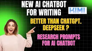 New AI Chatbot for Writing | Better than Chatgpt & Deepseek ? |Kimi Ai | Research prompts in Chatbot