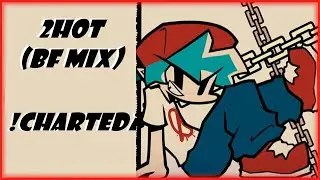 Friday night Funkin - 2HOT BF-MIX - CHARTED| Song by 