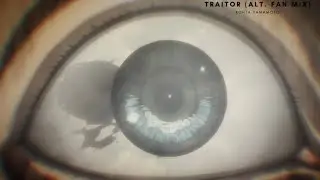 TRAITOR (Alt. Fan Mix) (Attack on Titan: The Final Season)
