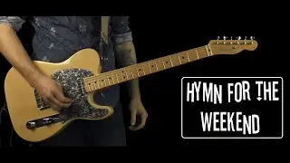 Hymn For The Weekend - Electric Guitar Cover