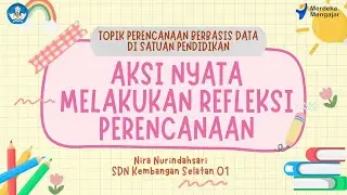 Melakukan Refleksi Perencanaan II Aksi Nyata PMM