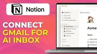 How to Connect Your Gmail for an AI Powered Inbox Notion Mail