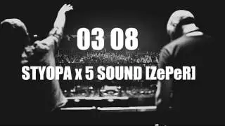Styopa x 5 SOUND [ZePeR] - 03 08